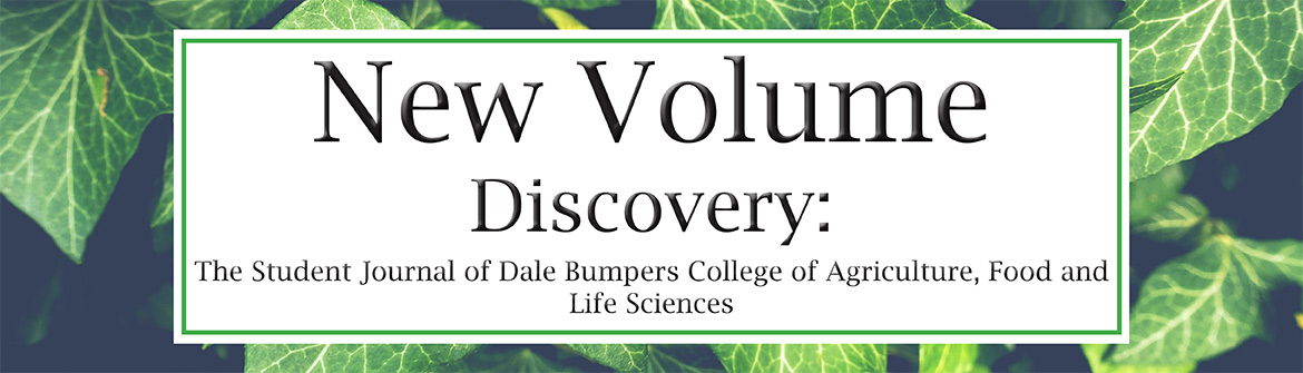 New Volume Discovery: The student journal of Dale Bumpers College of Agriculture, Food and Life Sciences